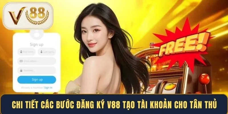 Chi tiết các bước đăng ký V88 tạo tài khoản cho tân thủ