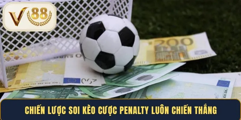 chien-luoc-soi-keo-cuoc-penalty-luon-chien-thang